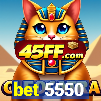 bet 5550
